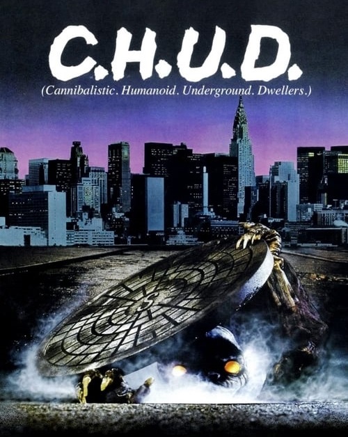 C.H.U.D. Movie